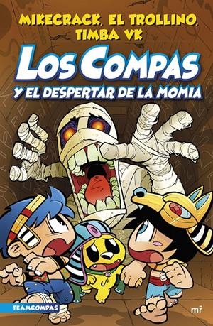 COMPAS 9. LOS COMPAS Y EL DESPERTAR DE LA MOMIA | 9788427050853 | MIKECRACK, EL TROLLINO Y TIMBA VK | Llibreria La Font de Mimir - Llibreria online Barcelona - Comprar llibres català i castellà