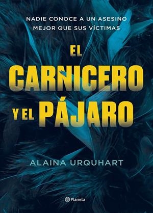 EL CARNICERO Y EL PÁJARO | 9788408273707 | URQUHART, ALAINA | Llibreria La Font de Mimir - Llibreria online Barcelona - Comprar llibres català i castellà