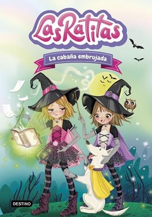 LAS RATITAS 9. LA CABAÑA EMBRUJADA | 9788408260233 | LAS RATITAS | Llibreria La Font de Mimir - Llibreria online Barcelona - Comprar llibres català i castellà