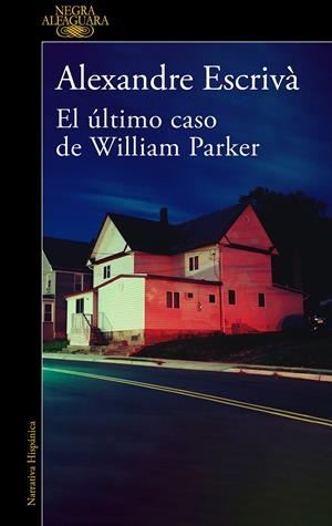 EL ÚLTIMO CASO DE WILLIAM PARKER | 9788420475332 | ESCRIVÀ, ALEXANDRE | Llibreria La Font de Mimir - Llibreria online Barcelona - Comprar llibres català i castellà