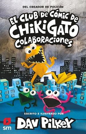 CHI.4 CHIKIGATO 4: COLABORACIONES | 9788498569049 | PILKEY, DAV | Llibreria La Font de Mimir - Llibreria online Barcelona - Comprar llibres català i castellà