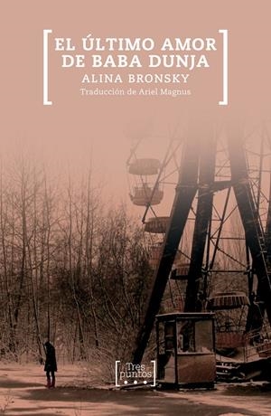 EL ÚLTIMO AMOR DE BABA DUNJA | 9788417348229 | BRONSKY, ALINA | Llibreria La Font de Mimir - Llibreria online Barcelona - Comprar llibres català i castellà