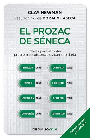 EL PROZAC DE SÉNECA | 9788466357432 | NEWMAN (PSEUDÓNIMO DE BORJA VILASECA), CLAY | Llibreria La Font de Mimir - Llibreria online Barcelona - Comprar llibres català i castellà