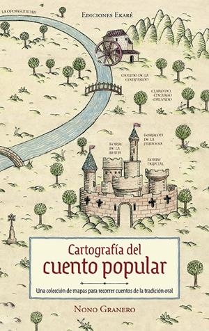 CARTOGRAFÍA DEL CUENTO POPULAR | 9788412592931 | NONO GRANERO | Llibreria La Font de Mimir - Llibreria online Barcelona - Comprar llibres català i castellà