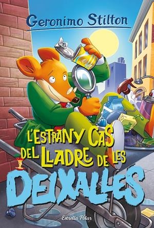 L'ESTRANY CAS DEL LLADRE DE LES DEIXALLES | 9788413895147 | STILTON, GERONIMO | Llibreria La Font de Mimir - Llibreria online Barcelona - Comprar llibres català i castellà