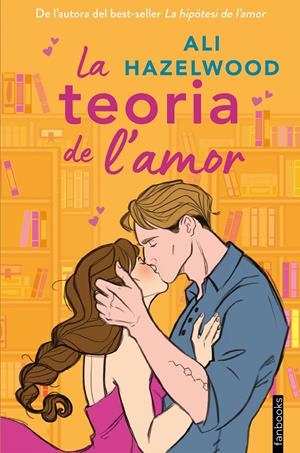 LA TEORIA DE L'AMOR | 9788419150547 | HAZELWOOD, ALI | Llibreria La Font de Mimir - Llibreria online Barcelona - Comprar llibres català i castellà