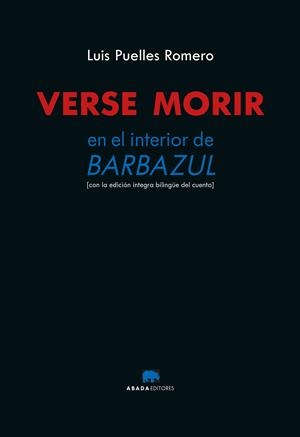VERSE MORIR. EN EL INTERIOR DE BARBAZUL | 9788419008602 | PUELLES ROMERO, LUIS | Llibreria La Font de Mimir - Llibreria online Barcelona - Comprar llibres català i castellà