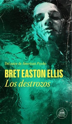 LOS DESTROZOS | 9788439741725 | EASTON ELLIS, BRET | Llibreria La Font de Mimir - Llibreria online Barcelona - Comprar llibres català i castellà