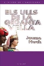 ELS ULLS DE LA GEGANTA VELLA | 9788415269045 | HUCH, JAUME | Llibreria La Font de Mimir - Llibreria online Barcelona - Comprar llibres català i castellà
