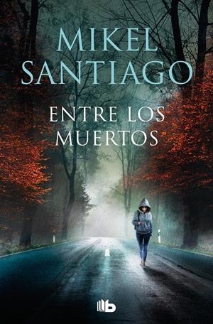 ENTRE LOS MUERTOS (TRILOGÍA DE ILLUMBE 3) | 9788413146362 | SANTIAGO, MIKEL | Llibreria La Font de Mimir - Llibreria online Barcelona - Comprar llibres català i castellà