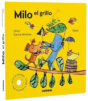 MILO EL GRILLO | 9788491019626 | GARCIA MOLSOSA, ORIOL | Llibreria La Font de Mimir - Llibreria online Barcelona - Comprar llibres català i castellà