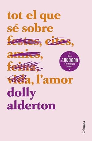 TOT EL QUE SÉ SOBRE L'AMOR | 9788466430777 | ALDERTON, DOLLY | Llibreria La Font de Mimir - Llibreria online Barcelona - Comprar llibres català i castellà