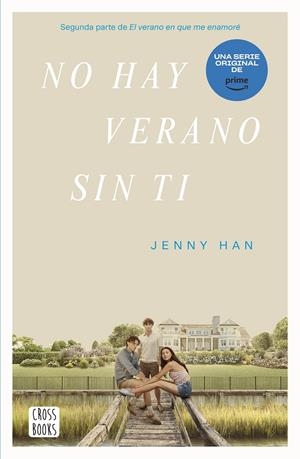 NO HAY VERANO SIN TI | 9788408274339 | HAN, JENNY | Llibreria La Font de Mimir - Llibreria online Barcelona - Comprar llibres català i castellà