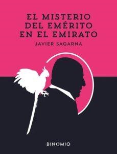 EL MISTERIO DEL EMÉRITO EN EL EMIRATO | 9788412709711 | SAGARNA, JAVIER | Llibreria La Font de Mimir - Llibreria online Barcelona - Comprar llibres català i castellà
