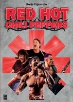 RED HOT CHILI PEPPERS | 9788418703621 | BORJA FIGUEROLA | Llibreria La Font de Mimir - Llibreria online Barcelona - Comprar llibres català i castellà