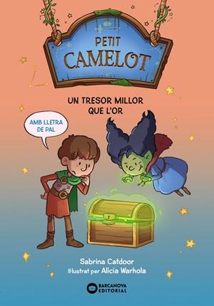 PETIT CAMELOT. UN TRESOR MILLOR QUE L'OR | 9788448959708 | CATDOOR, SABRINA | Llibreria La Font de Mimir - Llibreria online Barcelona - Comprar llibres català i castellà
