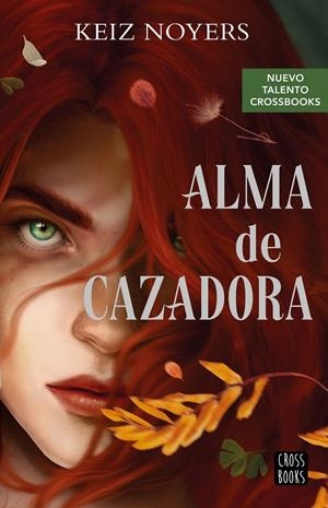 ALMA DE CAZADORA | 9788408274230 | NOYERS, KEIZ | Llibreria La Font de Mimir - Llibreria online Barcelona - Comprar llibres català i castellà