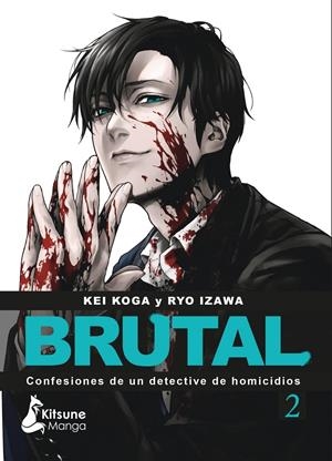 ¡BRUTAL! CONFESIONES DE UN DETECTIVE DE HOMICIDIOS 2 | 9788418524622 | IZAWA, RYO / KOGA, KEI | Llibreria La Font de Mimir - Llibreria online Barcelona - Comprar llibres català i castellà