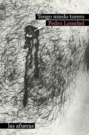 TENGO MIEDO TORERO (5ªED) | 9788412244090 | LEMEBEL, PEDRO | Llibreria La Font de Mimir - Llibreria online Barcelona - Comprar llibres català i castellà