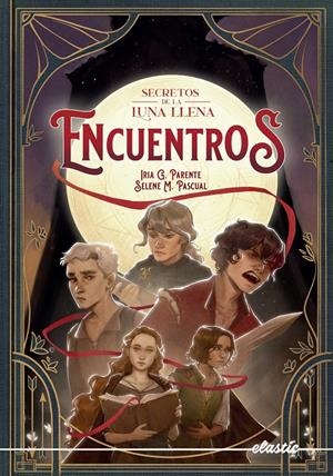 SECRETOS DE LA LUNA LLENA 2. ENCUENTROS | 9788419478467 | G. PARENTE, IRIA/M. PASCUAL, SELENE | Llibreria La Font de Mimir - Llibreria online Barcelona - Comprar llibres català i castellà