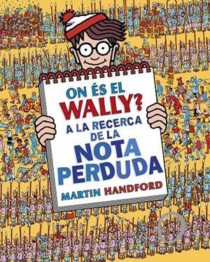 ON ÉS EL WALLY? A LA RECERCA DE LA NOTA PERDUDA (COLECCIÓN ¿DÓNDE ESTÁ WALLY? 7) | 9788419378675 | HANDFORD, MARTIN | Llibreria La Font de Mimir - Llibreria online Barcelona - Comprar llibres català i castellà
