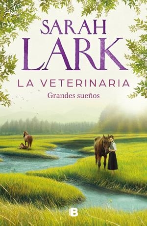 LA VETERINARIA. GRANDES SUEÑOS | 9788466674812 | LARK, SARAH | Llibreria La Font de Mimir - Llibreria online Barcelona - Comprar llibres català i castellà