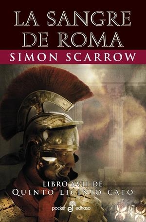 LA SANGRE DE ROMA XVII | 9788435021982 | SCARROW, SIMON | Llibreria La Font de Mimir - Llibreria online Barcelona - Comprar llibres català i castellà
