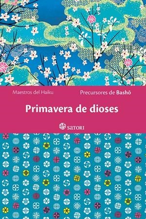 PRIMAVERA DE DIOSES | 9788419035554 | BASHO, PRECURSORES DE | Llibreria La Font de Mimir - Llibreria online Barcelona - Comprar llibres català i castellà