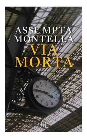 VIA MORTA | 9788417918996 | MONTELLÀ I CARLOS, ASSUMPTA | Llibreria La Font de Mimir - Llibreria online Barcelona - Comprar llibres català i castellà