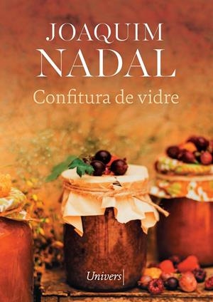 CONFITURA DE VIDRE | 9788418887987 | JOAQUIM NADAL FARRERAS | Llibreria La Font de Mimir - Llibreria online Barcelona - Comprar llibres català i castellà