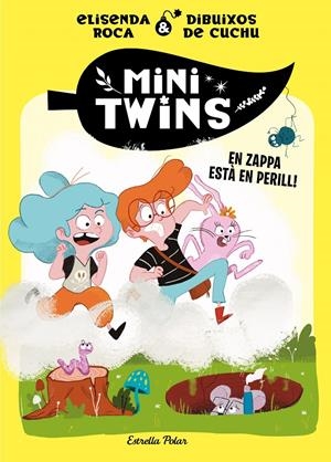 MINITWINS 2. EN ZAPPA ESTÀ  EN PERILL! | 9788413896144 | ROCA PALET, ELISENDA | Llibreria La Font de Mimir - Llibreria online Barcelona - Comprar llibres català i castellà