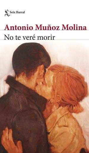 NO TE VERÉ MORIR | 9788432242328 | MUÑOZ MOLINA, ANTONIO | Llibreria La Font de Mimir - Llibreria online Barcelona - Comprar llibres català i castellà