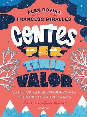 CONTES PER TENIR VALOR | 9788413891026 | ROVIRA, ÁLEX/MIRALLES, FRANCESC | Llibreria La Font de Mimir - Llibreria online Barcelona - Comprar llibres català i castellà