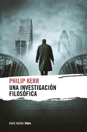 UNA INVESTIGACIÓN FILOSÓFICA | 9788411323482 | KERR, PHILIP | Llibreria La Font de Mimir - Llibreria online Barcelona - Comprar llibres català i castellà
