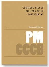 ESCRIURE FICCIÓ EN L`ERA DE LA POSTVERITAT | 9788409497621 | MISHRA, PANKEJ | Llibreria La Font de Mimir - Llibreria online Barcelona - Comprar llibres català i castellà