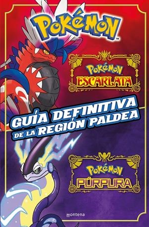 GUÍA DEFINITIVA DE LA REGIÓN PALDEA. LIBRO OFICIAL. POKÉMON ESCARLATA / POKÉMON | 9788419650443 | THE POKÉMON COMPANY | Llibreria La Font de Mimir - Llibreria online Barcelona - Comprar llibres català i castellà