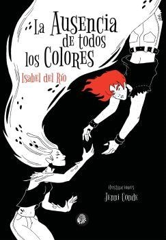 LA AUSENCIA DE TODOS LOS COLORES | 9788419293589 | DEL RIO SANZ, ISABEL | Llibreria La Font de Mimir - Llibreria online Barcelona - Comprar llibres català i castellà