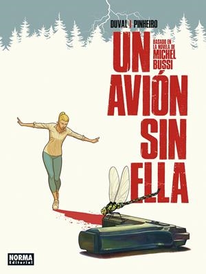 UN AVION SIN ELLA | 9788467964011 | BUSSI/DUVAL/PINHEIRO | Llibreria La Font de Mimir - Llibreria online Barcelona - Comprar llibres català i castellà