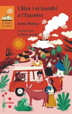 VVT. 209 L'ALEX I EL GANDHI A L'EQUADOR | 9788466156325 | MANSO MUNNÉ, ANNA | Llibreria La Font de Mimir - Llibreria online Barcelona - Comprar llibres català i castellà
