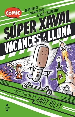 C-SXA VACANCES A LA LLUNA | 9788466156462 | RILEY, ANDY | Llibreria La Font de Mimir - Llibreria online Barcelona - Comprar llibres català i castellà
