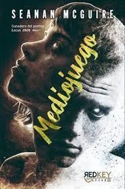 MEDIOJUEGO | 9788412589665 | MCGUIRE, SEANAN | Llibreria La Font de Mimir - Llibreria online Barcelona - Comprar llibres català i castellà