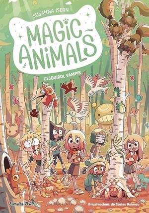 MAGIC ANIMALS 3. L'ESQUIROL VAMPIR | 9788413896113 | ISERN, SUSANNA | Llibreria La Font de Mimir - Llibreria online Barcelona - Comprar llibres català i castellà
