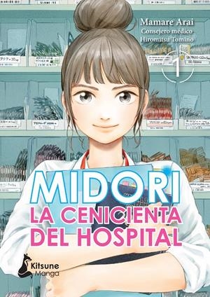 MIDORI, LA CENICIENTA DEL HOSPITAL VOL. 1 | 9788418524103 | MAMARE, ARAI | Llibreria La Font de Mimir - Llibreria online Barcelona - Comprar llibres català i castellà