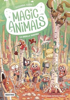 MAGIC ANIMALS 3. LA ARDILLA VAMPIRA | 9788408275350 | ISERN, SUSANNA/DALMAU, CARLES | Llibreria La Font de Mimir - Llibreria online Barcelona - Comprar llibres català i castellà