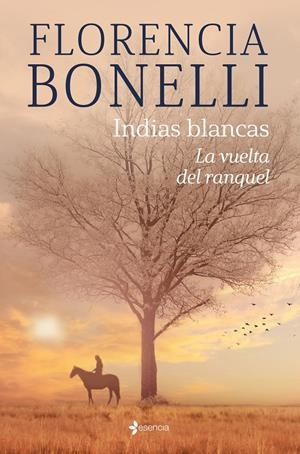 INDIAS BLANCAS. LA VUELTA DEL RANQUEL | 9788408276319 | BONELLI, FLORENCIA | Llibreria La Font de Mimir - Llibreria online Barcelona - Comprar llibres català i castellà