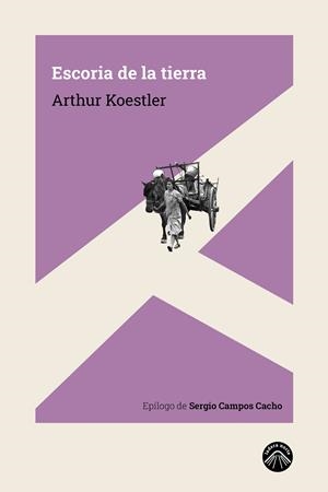 ESCORIA DE LA TIERRA | 9788412115222 | KOESTLER, ARTHUR | Llibreria La Font de Mimir - Llibreria online Barcelona - Comprar llibres català i castellà