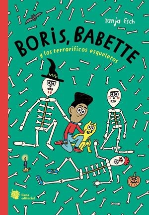 BORIS, BABETTE Y LOS TERRORÍFICOS ESQUELETOS | 9788412680898 | ESCH, TANJA | Llibreria La Font de Mimir - Llibreria online Barcelona - Comprar llibres català i castellà
