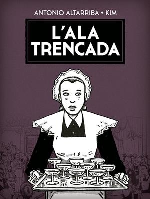 L'ALA TRENCADA | 9788467963991 | KIM/ALTARRIBA, ANTONIO | Llibreria La Font de Mimir - Llibreria online Barcelona - Comprar llibres català i castellà