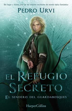 EL REFUGIO SECRETO (EL SENDERO DEL GUARDABOSQUES, LIBRO 5) | 9788418774881 | URVI, PEDRO | Llibreria La Font de Mimir - Llibreria online Barcelona - Comprar llibres català i castellà
