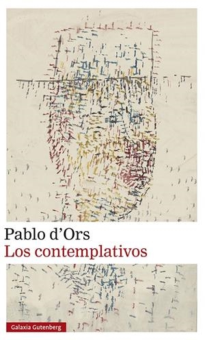 LOS CONTEMPLATIVOS | 9788419738059 | D'ORS, PABLO | Llibreria La Font de Mimir - Llibreria online Barcelona - Comprar llibres català i castellà